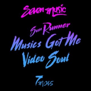 Musics Got Me / Video Soul