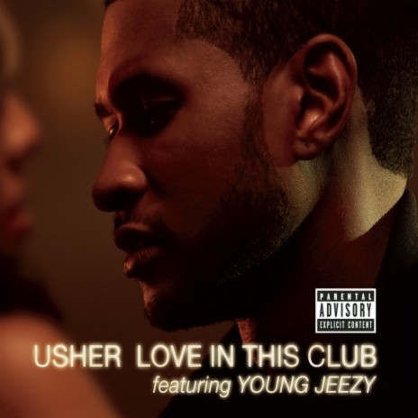 Love In This Club (Main Version) ft. Young Jeezy