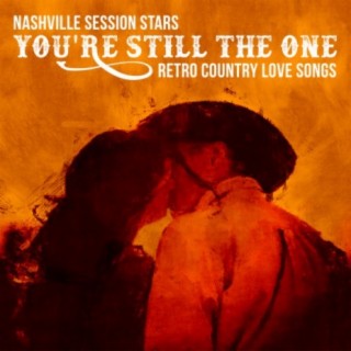 You're Still The One - Retro Country Love Songs
