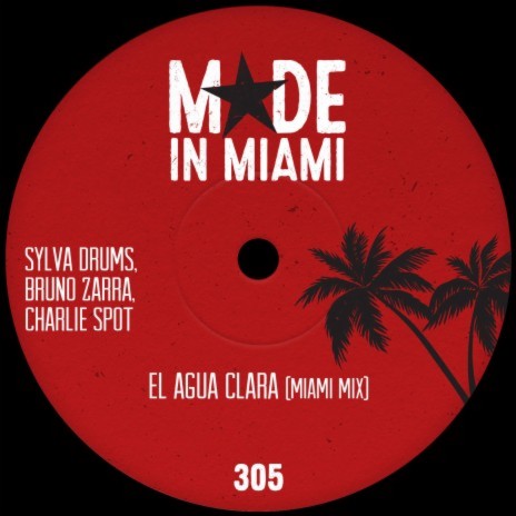 El Agua Clara (Miami Mix) ft. Bruno Zarra & Charlie Spot | Boomplay Music