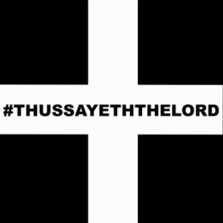 #THUSSAYETHTHELORD