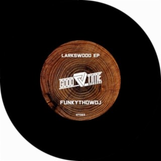 Larkswood EP