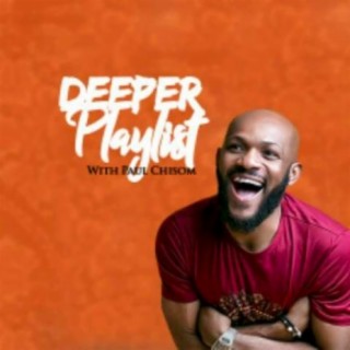 Deeper Playlist With Paul Chisom