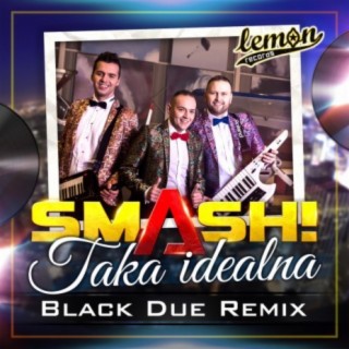 Taka idealna (Black Due Remix)