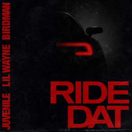 Ride Dat ft. Juvenile & Lil Wayne