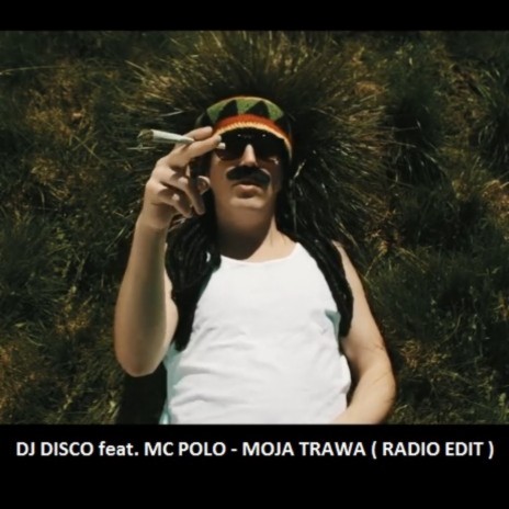 Moja trawa (Radio Edit) ft. MC Polo | Boomplay Music