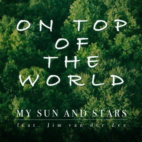 On Top of the World ft. Jim van der Zee | Boomplay Music