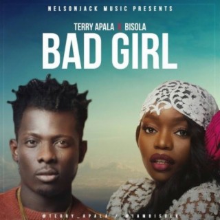 Bad Girl ft. Bisola lyrics | Boomplay Music