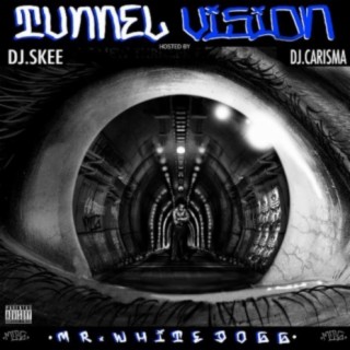 Tunnel Vision: Hosted by DJ Skee & DJ Carisma