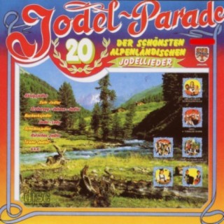 Jodel Parade - 20 der schönsten alpenländischen Jodellieder