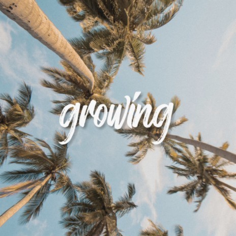 Growin | Boomplay Music