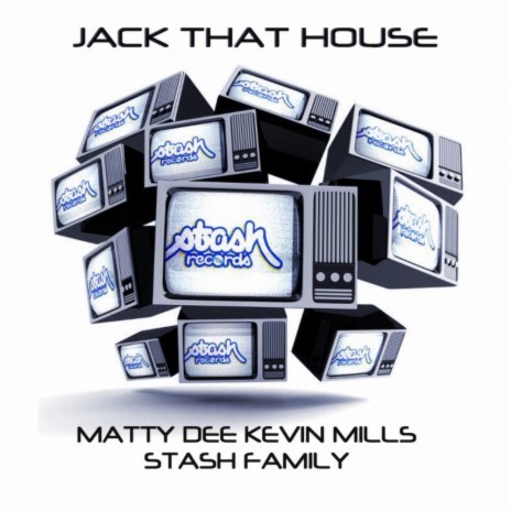 Jack That House ft. Matty Dee & Stash Family | Boomplay Music