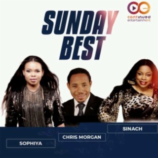 Sunday Best(Sinach,Chris Morgan,Sophia)