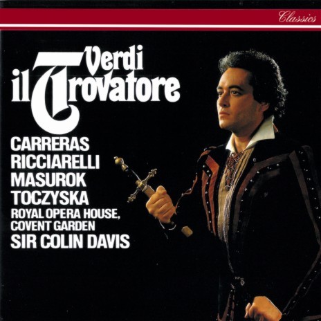 Verdi: Il Trovatore / Act 1 - "All'erta! all'erta!" ft. Chorus of the Royal Opera House, Covent Garden, Orchestra of the Royal Opera House, Covent Garden & Sir Colin Davis | Boomplay Music