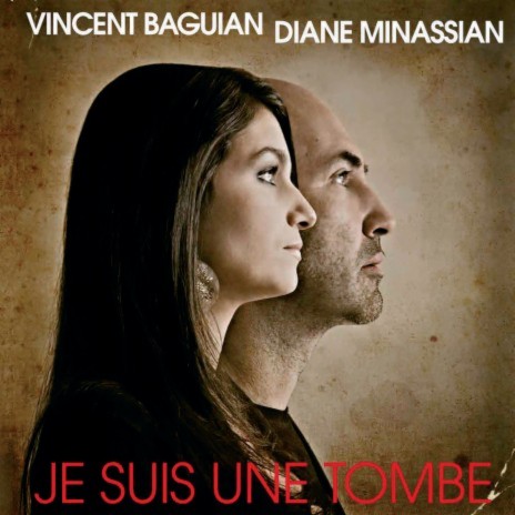 Je Suis Une Tombe ft. Diane Minassian | Boomplay Music