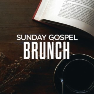 Sunday Gospel Brunch