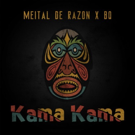 Kama Kama ft. BQ | Boomplay Music