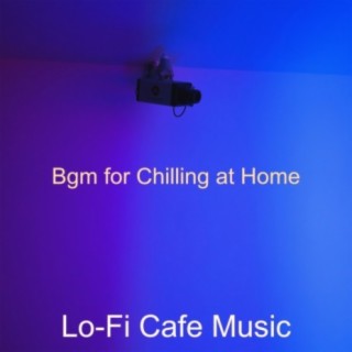 Bgm for Chilling at Home