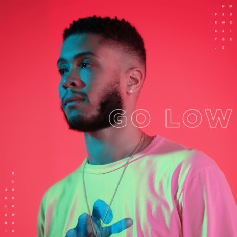 Go Low ft. NewAgeMuzik | Boomplay Music