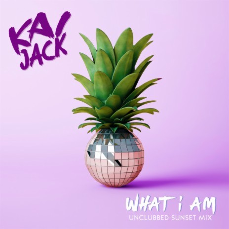 What I Am (Unclubbed Sunset Mix)