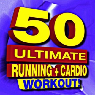 50 Ultimate Running + Cardio Workout