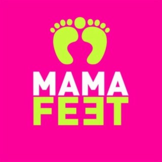 Mama Feet