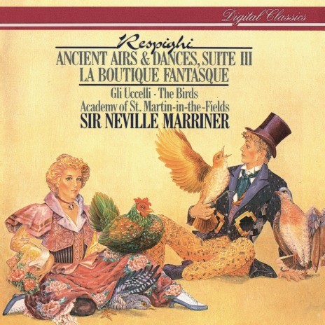 Respighi: Suite La boutique fantasque (after Rossini) - Arr. Sargent - Overture ft. Sir Neville Marriner | Boomplay Music