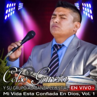 Celso García Y Su Grupo Alabanza Celestial