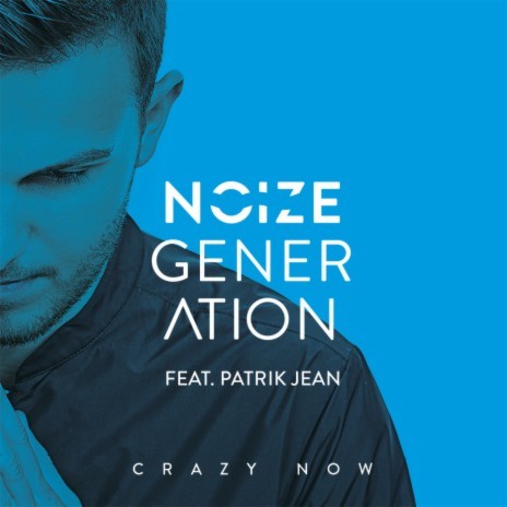 Crazy Now ft. Patrik Jean | Boomplay Music