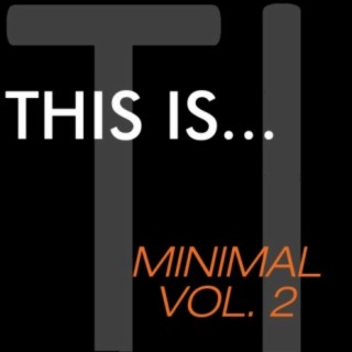 This Is...Minimal, Vol. 2