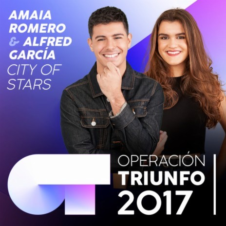 City Of Stars (Operación Triunfo 2017) ft. Alfred García | Boomplay Music