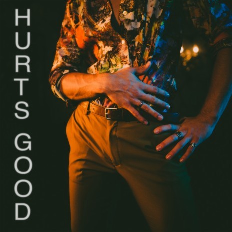 Hurts Good | Boomplay Music