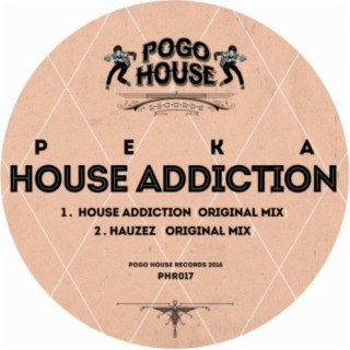 House Addiction