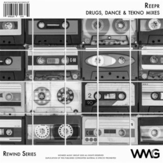 Rewind Series: ReepR - Drugs, Dance & TeKno Mixes