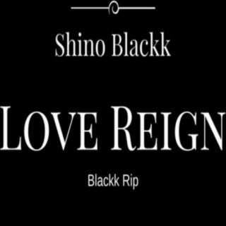 Love Reign (Blackk Rip)