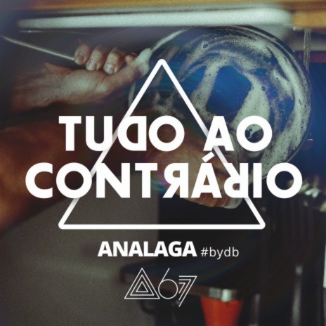 Tudo Ao Contrário ft. Atitude 67 | Boomplay Music