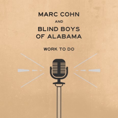 Work To Do ft. Blind Boys Of Alabama | Boomplay Music