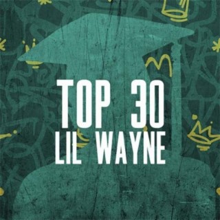 Top 30: Lil Wayne