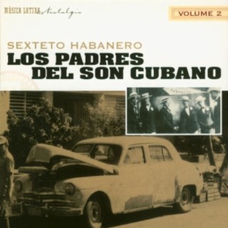 Los Padres Del Son Cubano, Vol. 2