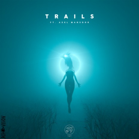 Trails ft. Axel Mansoor | Boomplay Music