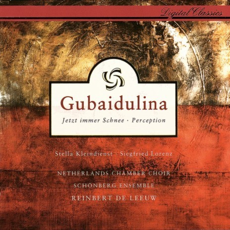 Gubaidulina: Jetzt immer Schnee - 5. O da: rodina ft. Schönberg Ensemble & Reinbert de Leeuw | Boomplay Music