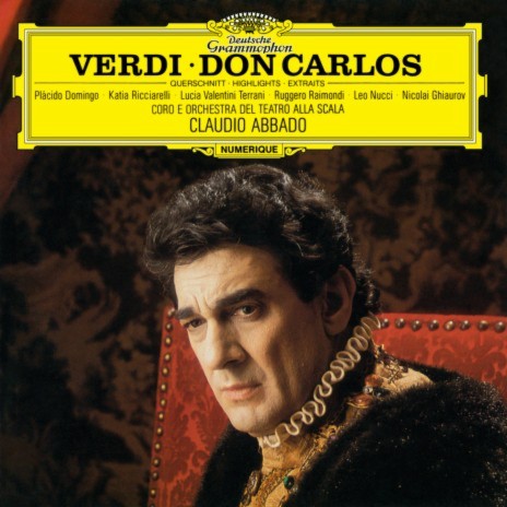 Verdi: Don Carlos, Act V: Au revoir dans un monde - Oui, pour toujours! ft. Plácido Domingo, Ruggero Raimondi, Nicolai Ghiaurov, Nikita Storojew & Orchestra del Teatro alla Scala di Milano | Boomplay Music