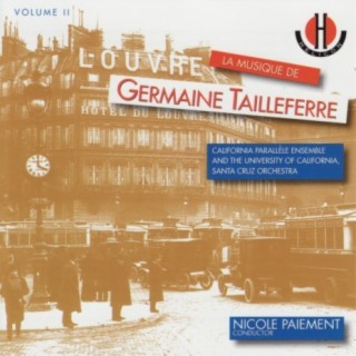 La Musique de Germaine Tailleferre Vol. II
