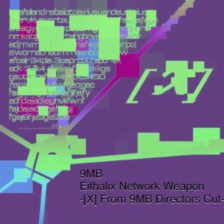 Eithalix Network Weapon-X-Next: From 9Mb Directors Cut