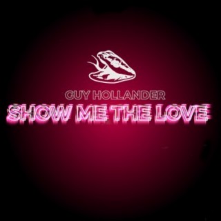 Show Me The Love