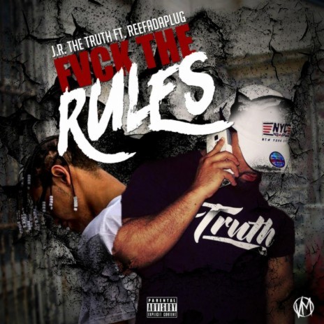 Fvck the Rules ft. ReefaDaPlug | Boomplay Music