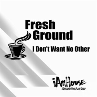 Fresh Ground