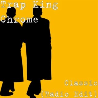 Trap King Chrome
