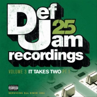 Def Jam 25: Volume 3 - It Takes Two PT 1 (Explicit Version)