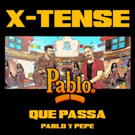 Que Passa (Pablo y Pepe) | Boomplay Music